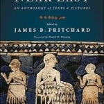 The Ancient Near East: An Anthology of Texts and Pictures