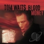 Blood Money by Tom Waits
