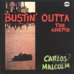 Bustin&#039; Outta the Ghetto by Carlos Malcolm