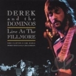 Live at the Fillmore by Derek &amp; The Dominos