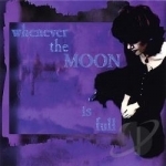 Whenever the Moon Is Full by Lisa Johnson