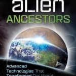 Ancient Alien Ancestors: Advanced Technologies That Terraformed Our World