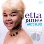 Who&#039;s Blue? Rare Chess Recordings of the 60s and 70s by Etta James