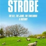 Turn Up the Strobe: The Klf, the Jams, the Timelords - A History