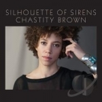 Silhouette of Sirens by Chastity Brown