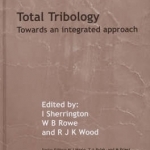 Total Tribology: Towards an Integrated Approach