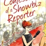 The Confessions of a Showbiz Reporter