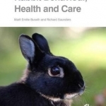 Rabbit Behaviour, Health and Care