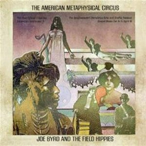 The American Metaphysical Circus by Joe Byrd and The Field Hippies