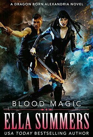 Blood Magic (Dragon Born Alexandria #2)