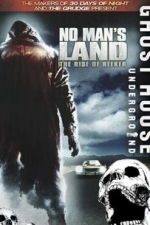 No Man&#039;s Land: The Rise of Reeker (2008)