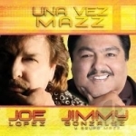 Una Vez Mazz by Jimmy Gonzalez / Lopez / Joe Lopez