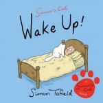 Wake Up!: A Simon&#039;s Cat Book