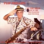 Live at the 1993 Floating Jazz Festival by Flip Phillips