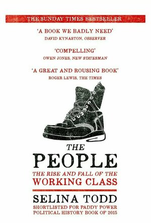 The People: The Rise and Fall of the Working Class