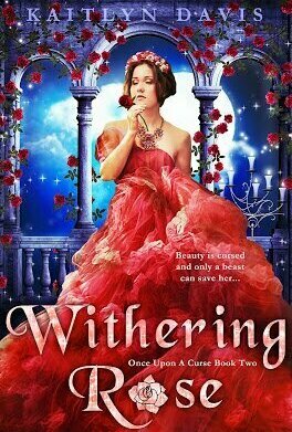 Withering Rose (Once Upon A Curse #2)