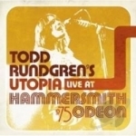 Live at Hammersmith Odeon &#039;75 by Todd Rundgren / Utopia