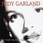 You Made Me Love You: 20 Classics by Judy Garland