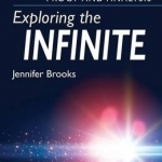 Exploring the Infinite: An Introduction to Proof and Analysis