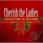 Christmas in Ireland by Cherish The Ladies