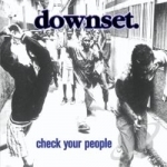 Check Your People by Downset