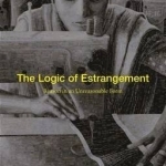The Logic of Estrangement: Reason in an Unreasonable Form: 2015