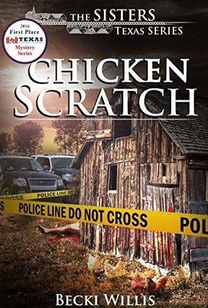 Chicken Scratch (The Sisters, Texas Mystery Series Book 1)