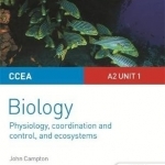 CCEA A2 Unit 1 Biology Student Guide: Physiology, Co-Ordination and Control, and Ecosystems