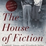 The House of Fiction: Leonard, Susan and Elizabeth Jolley