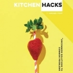 Kitchen Hacks: Uncommon Solutions to Common Problems
