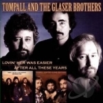 Lovin&#039; Her Was Easier/After All These Years by Tompall &amp; The Glaser Brothers
