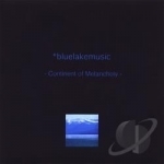 Continent Of Melancholy by Bluelakemusic