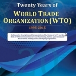 Twenty Years of World Trade Organization (WTO): 1995-2015
