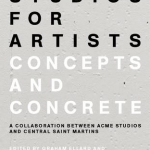 Studios for Artists: Concepts and Concrete