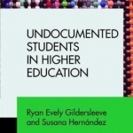 Undocumented Students in Higher Education: Supporting Pathways for Success