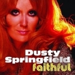 Faithful by Dusty Springfield