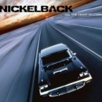 All The Right Reasons  by Nickelback