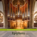 Epiphany: Oxford Hymn Settings for Organists