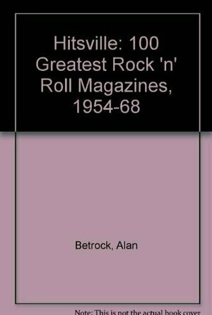 Hitsville: The 100 Greatest Rock ‘n’ Roll Magazines 1954–1968