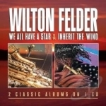 We All Have a Star/Inherit the Wind by Wilton Felder