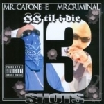 SS Til I Die: 13 Shots by MR Criminal / Mr Capone-E