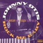 Rock Me Baby by Johnny Otis