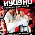 The Secrets of Kyusho: Pressure Point Fighting