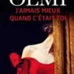 J&#039;aimais Mieux Quand C&#039;etait Toi