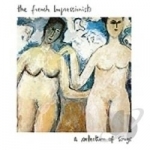 Selection of Songs by The French Impressionists