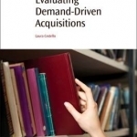 Evaluating Demand-Driven Acquisitions