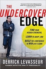 The Undercover Edge: Find Your Hidden Strengths, Learn to Adapt, and Build the Confidence to Win Life’s Game