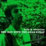Boy with the Arab Strap by Belle &amp; Sebastian
