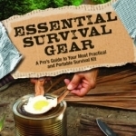 Essential Survival Gear: A Pro&#039;s Guide to Your Most Practical and Portable Survival Kit