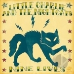 Nine Lives by Little Charlie &amp; The Nightcats